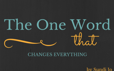 The One Word that Changes Everything